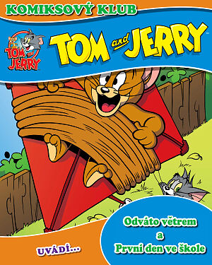 Dětská kniha KOMIKSOVÝ KLUB Tom a Jerry uvádí… Odváto větrem a První den ve škole
