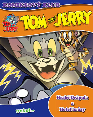 Dětská kniha KOMIKSOVÝ KLUB Tom a Jerry uvádí… Tom a Jerry. Hrabě Drápula a Hotel hrůzy