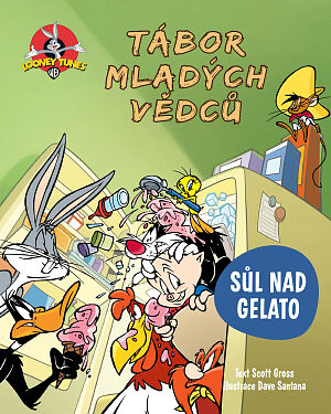 Dětská kniha Looney Tunes. Tábor mladých vědců. Sůl nad gelato
