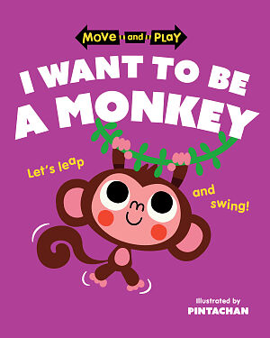 Detská kniha Move and Play: I Want to Be a Monkey