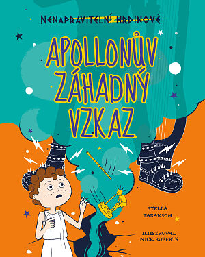 Dětská kniha Nenapravitelní hrdinové: Apollonův záhadný vzkaz