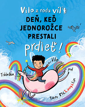 Detská kniha Vilo z rodu víl DEŇ, KEĎ JEDNOROŽCE PRESTALI PRDIEŤ!