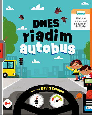 Detská kniha Dnes riadim autobus