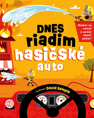 Detská kniha Dnes riadim hasičské auto