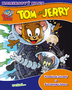 Dětská kniha Tom a Jerry. KOMIKSOVÝ KLUB uvádí… Vesmírné závody a Kovbojské blues