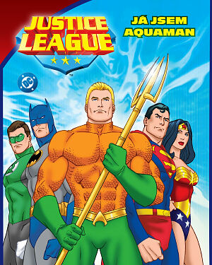 Dětská kniha Justice League. Já jsem Aquaman