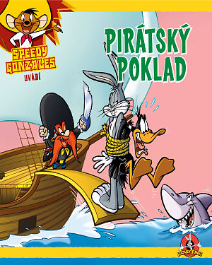 Dětská kniha Speedy Gonzales uvádí Pirátský poklad