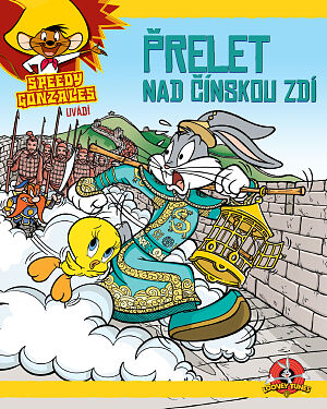 Dětská kniha Speedy Gonzales uvádí Přelet nad Čínskou zdí