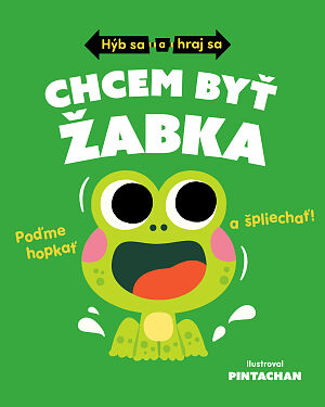 Detská kniha Hýb sa a hraj sa: Chcem byť žabka