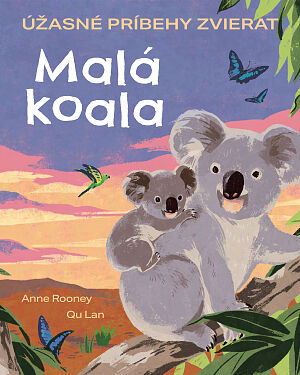 Detská kniha Úžasné príbehy zvierat: Malá koala