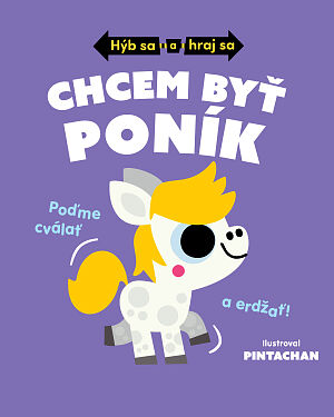 Detská kniha Hýb sa a hraj sa: Chcem byť poník