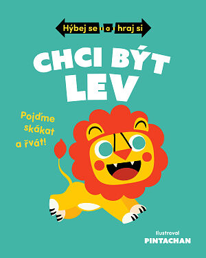 Dětská kniha Hýbej se a hraj si: Chci být lev
