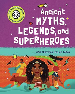 Detská kniha Very Short Introduction for Curious Young Minds: Ancient Myths, Legends and Superheroes... and How they Live on Today