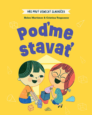 Detská kniha Môj prvý vedecký slovníček: Poďme stavať