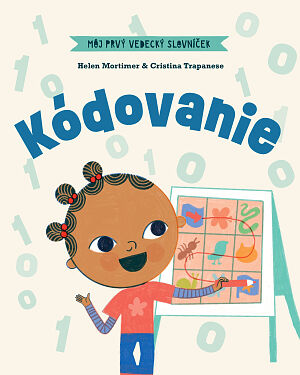 Detská kniha Môj prvý vedecký slovníček: Kódovanie