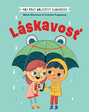 Detská kniha Môj prvý dôležitý slovníček: Láskavosť