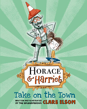 Detská kniha Horace and Harriet: Take on the Town