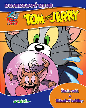 Dětská kniha Tom a Jerry. Škola volá a Bláznivé bubliny