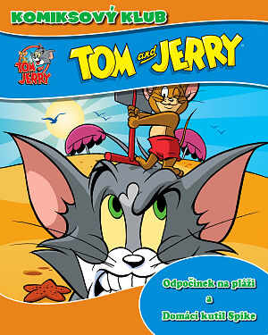 Dětská kniha Tom a Jerry. Odpočinek na pláži a Domácí kutil Spike