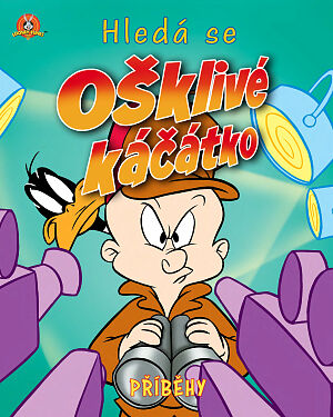 Dětská kniha Looney Tunes Příběhy. Hledá se ošklivé káčátko