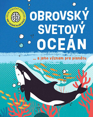 Detská kniha Veľmi stručný prehľad pre zvedavé mladé mysle: Obrovský svetový oceán