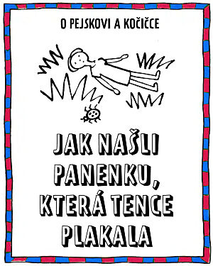 Dětská kniha Povídání o pejskovi a kočičce – Jak našli panenku, která tence plakala