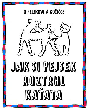 Dětská kniha Povídání o pejskovi a kočičce – Jak si pejsek roztrhl kaťata