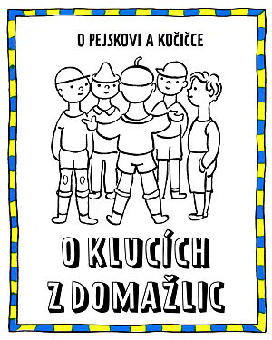 Dětská kniha Povídání o pejskovi a kočičce – O klucích z Domažlic
