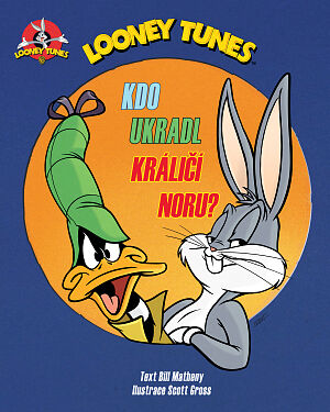 Dětská kniha Looney Tunes. Kdo ukradl králičí noru?