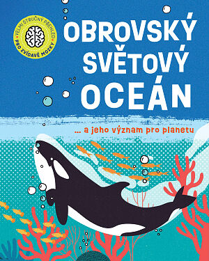 Dětská kniha Velmi stručný přehled pro zvídavé mozky: Obrovský světový oceán
