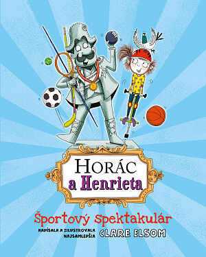 Detská kniha Horác a Henrieta: Športový spektakulár