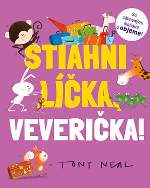 Detská kniha Zvieracia akadémia: Stiahni líčka, veverička!