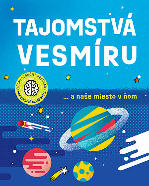 Detská kniha Veľmi stručný prehľad pre zvedavé mladé mysle: Tajomstvá vesmíru