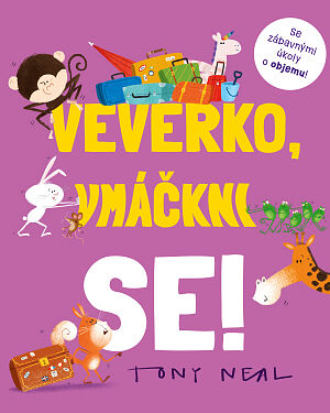 Dětská kniha Zvířecí akademie: Veverko, vmáčkni se!