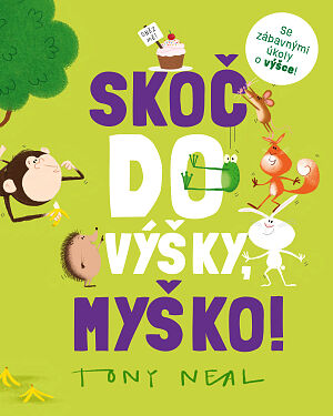 Dětská kniha Zvířecí akademie: Skoč do výšky, myško!