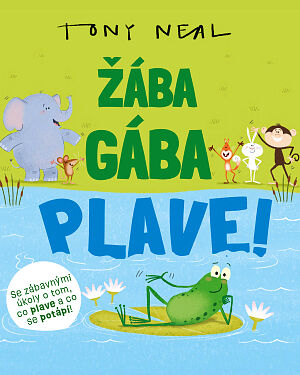 Dětská kniha Zvířecí akademie: Žába Gába plave!