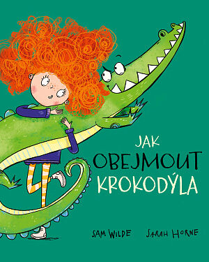 Dětská kniha Neobyčejní mazlíčci: Jak obejmout krokodýla