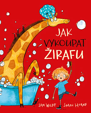 Dětská kniha Neobyčejní mazlíčci: Jak vykoupat žirafu