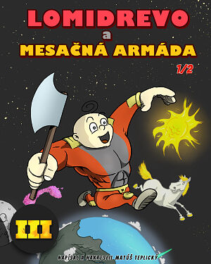 Detská kniha Lomidrevo a Mesačná Armáda 3.